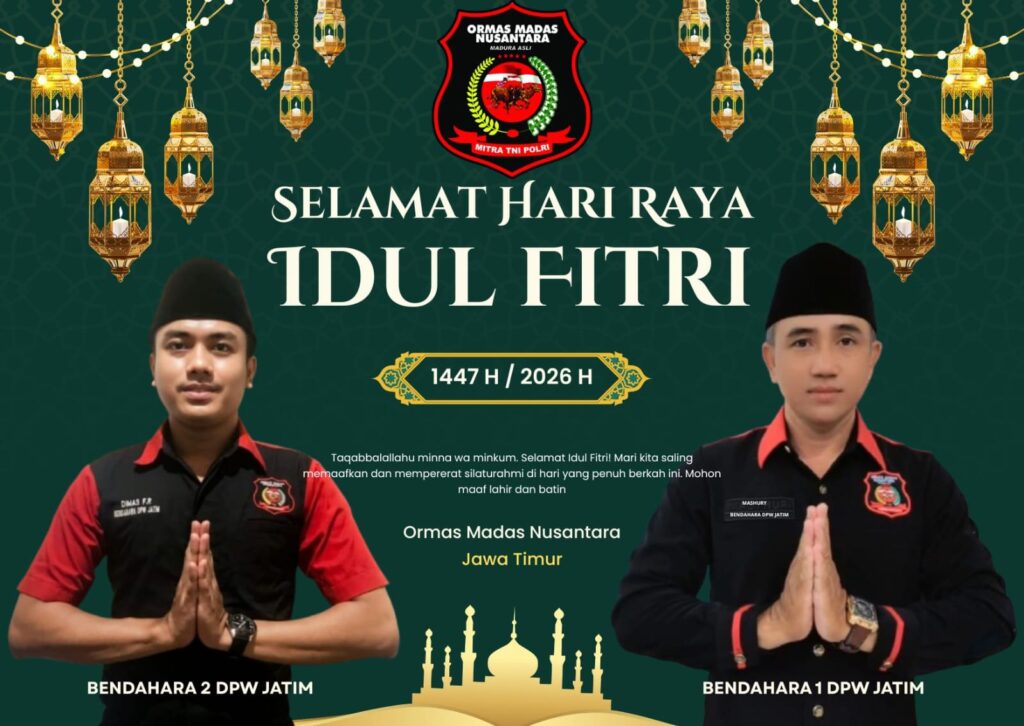 PENGURUS DPW JATIM ORMAS MADAS NUSANTARA MENGUCAPKAN SELAMAT HARI RAYA IDUL FITRI 1 SYAWAL 1447 H.  MOHON MAAF LAHIR DAN BATIN