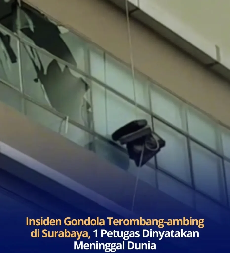 Insiden Gondola Terombang-ambing di Surabaya, Satu Petugas Meninggal Dunia