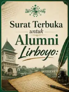 Kepada segenap keluarga besar Alumni Lirboyo, izinkan tulisan ini menjadi bahan renungan bersama.