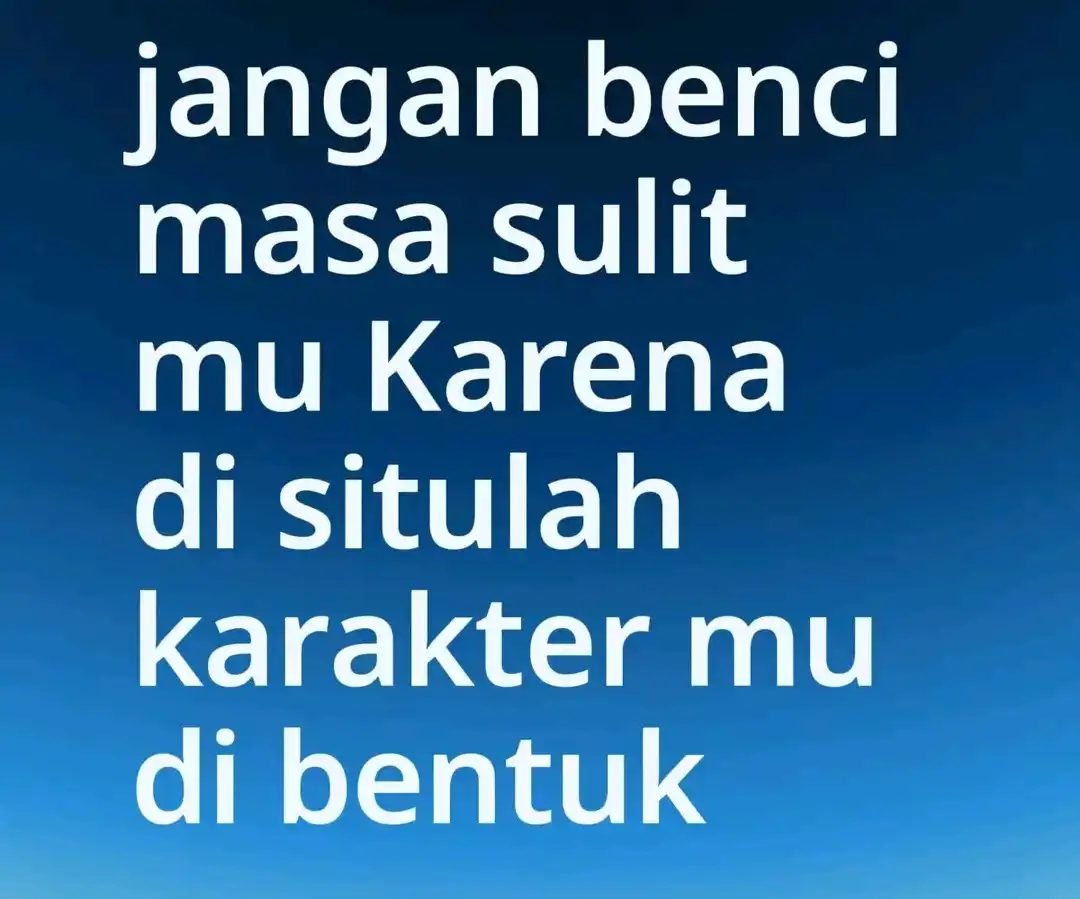 Masa Sulit Bukan Akhir, 7 Pelajaran yang Membentuk Seseorang Menjadi Lebih Kuat